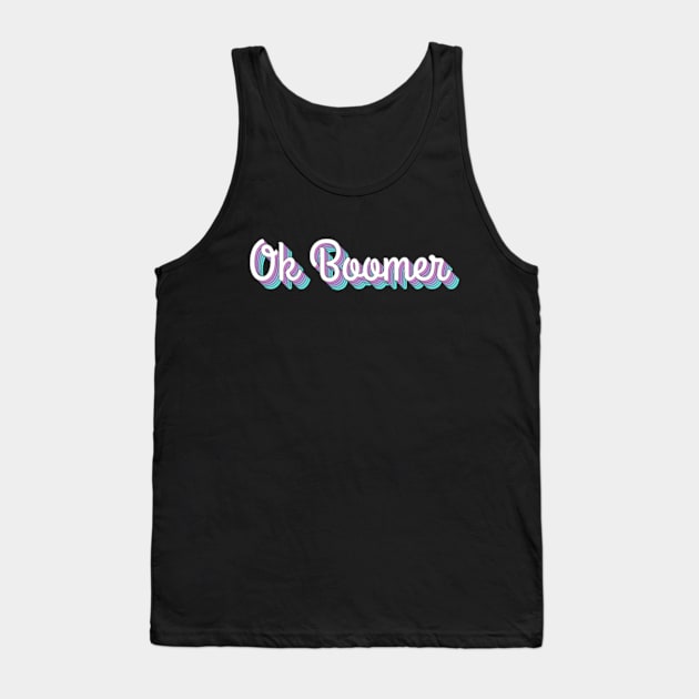 OK Boomer Tank Top by deadright